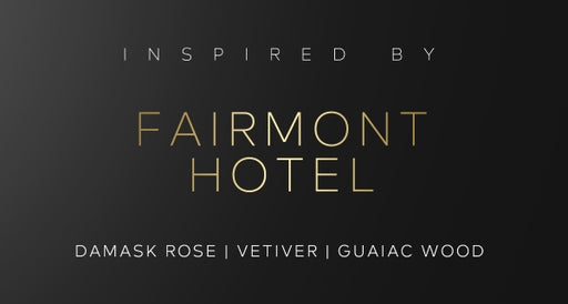 Inspired by Le Labo and Fairmont Hotel®